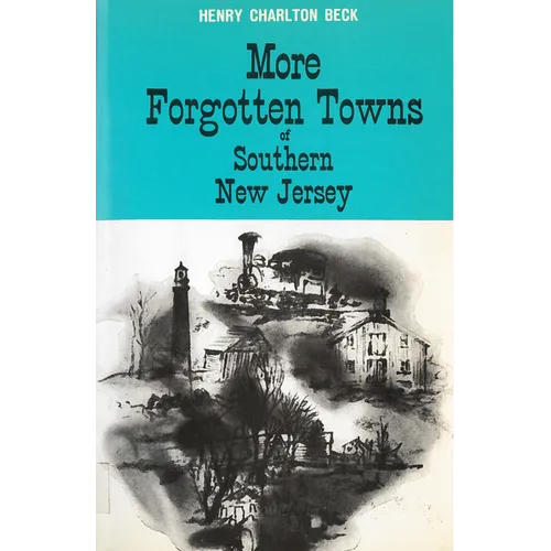 More Forgotten Towns of Southern New Jersey