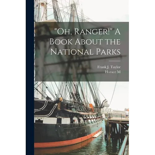 "Oh, Ranger!" A Book About the National Parks