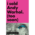 I Sold Andy Warhol (Too Soon): A Memoir - Paperback