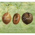 Three Lost Seeds: Stories of Becoming - Hardcover