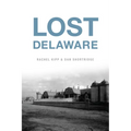 Lost Delaware - Paperback