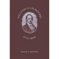 William H. Crawford: 1772-1834 - Paperback