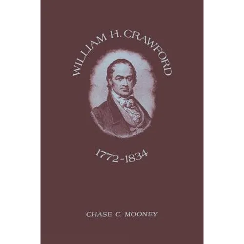 William H. Crawford: 1772-1834 - Paperback
