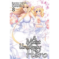 A Most Unlikely Hero, Volume 8 - Paperback