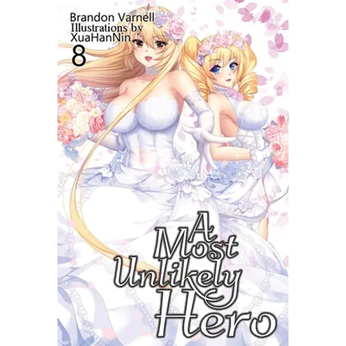 A Most Unlikely Hero, Volume 8 - Paperback