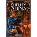 Fields of Gold: A steampunk adventure novel - Paperback