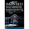 Haunted Colleges & Universities of Massachusetts - Paperback