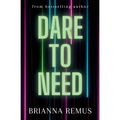 Dare to Need - Paperback