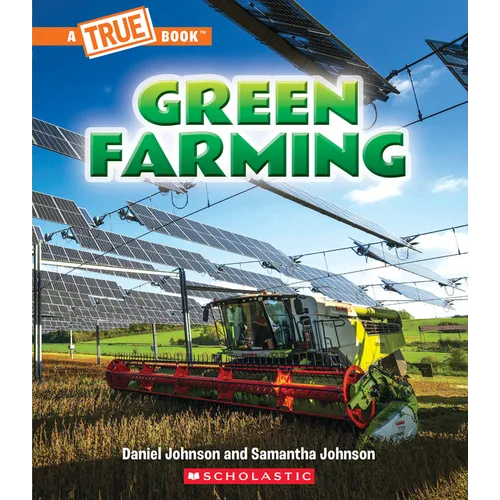 Green Farming (a True Book: A Green Future) - Paperback