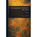 The Squirrel Hunters of Ohio