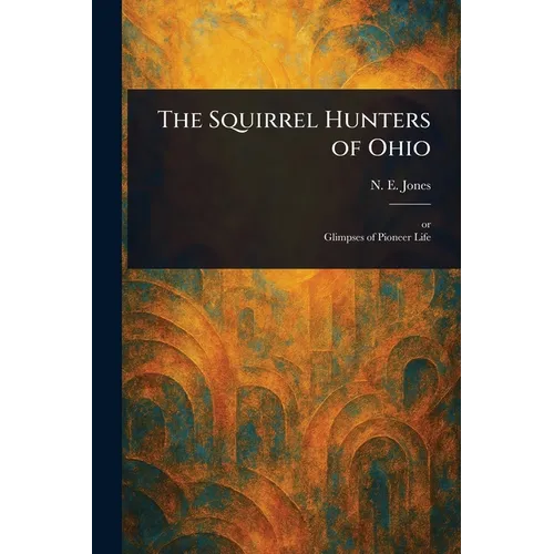The Squirrel Hunters of Ohio