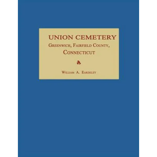 Union Cemetery, Greenwich, Fairfield County, Connecticut