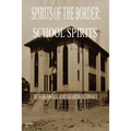 Spirits of the Border: School Spirits - Paperback