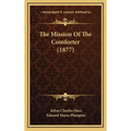 The Mission Of The Comforter (1877) - Hardcover