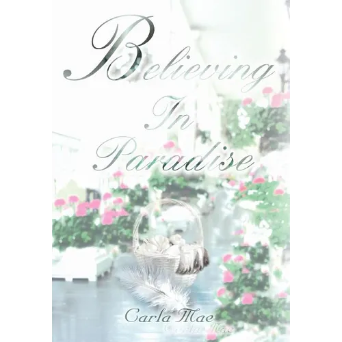 Believing In Paradise - Hardcover