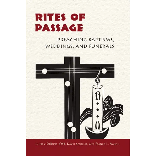 Rites of Passage: Preaching Baptisms, Weddings, and Funerals - Paperback