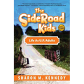 The SideRoad Kids - Book 3: Life as Adults in Michigan's Upper Peninsula (U.P.) - Paperback