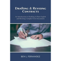 Drafting and Revising Contracts: An Introduction to Drafting in Plain English and Revising Complex Form Documents