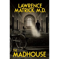 The Madhouse - Paperback