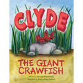 Clyde the Giant Crawfish - Hardcover