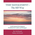 Time Management - The SID Way: A Self-Initiated Development Workbook for Leaders and Managers - Paperback