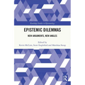 Epistemic Dilemmas: New Arguments, New Angles - Paperback