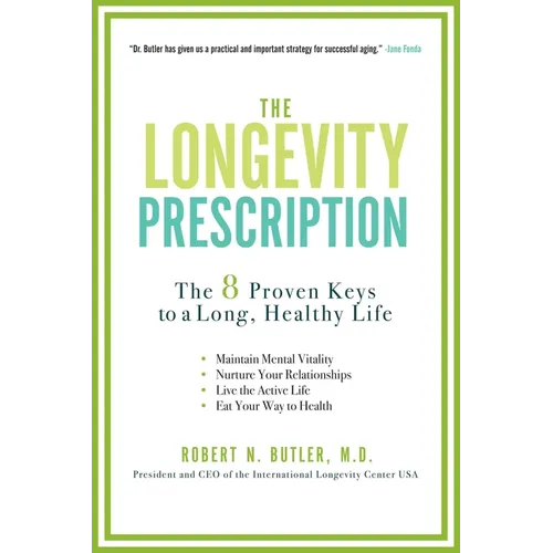 The Longevity Prescription: The 8 Proven Keys to a Long, Healthy Life - Paperback