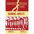 Downhill and Rock & Core - Paperback