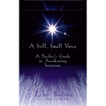 A Still, Small Voice: A Psychic's Guide to Awakening Intuition - Paperback