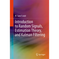 Introduction to Random Signals, Estimation Theory, and Kalman Filtering - Hardcover