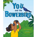 You and the Bowerbird - Hardcover