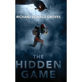 The Hidden Game - Hardcover