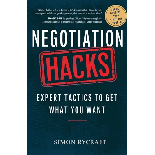 Negotiation Hacks: Expert Tactics To Get What You Want