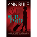 Mortal Danger and Other True Cases - Paperback