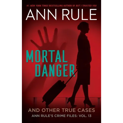 Mortal Danger and Other True Cases - Paperback