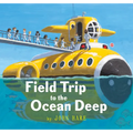 Field Trip to the Ocean Deep - Hardcover