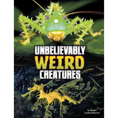 Unbelievably Weird Creatures - Paperback