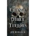 Change and Other Terrors - Paperback