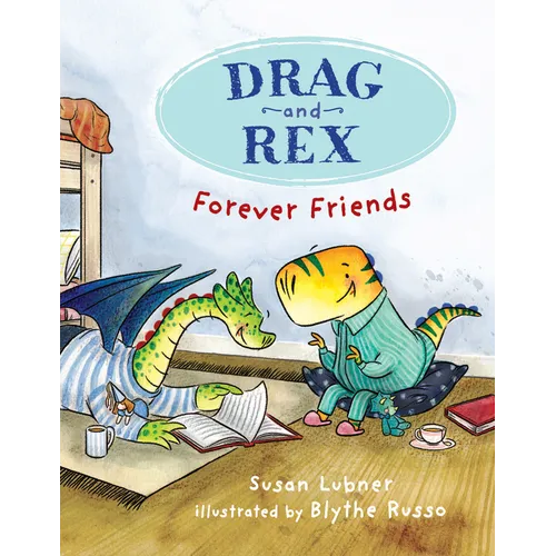 Drag and Rex 1: Forever Friends - Paperback