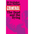 Criminal Volume 3: The Dead and the Dying - Paperback