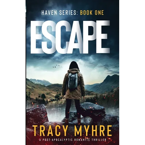 Escape: A Post-Apocalyptic Romantic Thriller - Paperback
