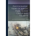 Photographic Views of Asbury Park, Ocean Grove and Vicinity