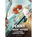 Penny and the Tragic Voyage: A Lusitania Survival Story - Paperback
