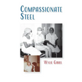 Compassionate Steel - Paperback