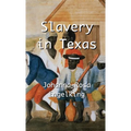 Slavery in Texas