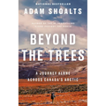 Beyond the Trees: A Journey Alone Across Canada's Arctic - Paperback