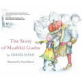 The Tale of Mushkil Gusha - Hardcover