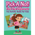Pick A Not! (Find The Difference): Fun Activity Books For Kids - Paperback