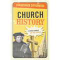 Church History: A Crash Course for the Curious - Paperback