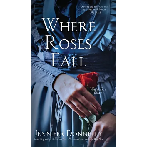 Where Roses Fall (A Winter Rose Story) - Hardcover